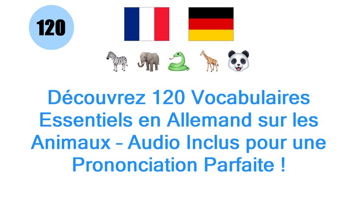 Découvrez 120 Vocabulaires Essentiels en Allemand sur les Animaux – Audio Inclus pour une Prononciation Parfaite !